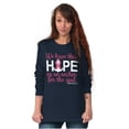 thumbnail image 4 of Breast Cancer Hope is an Anchor Quote Women's Long Sleeve T Shirt Brisco Brands S, 4 of 6