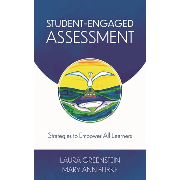 Student-Engaged Assessment: Strategies to Empower All Learners, (Hardcover)