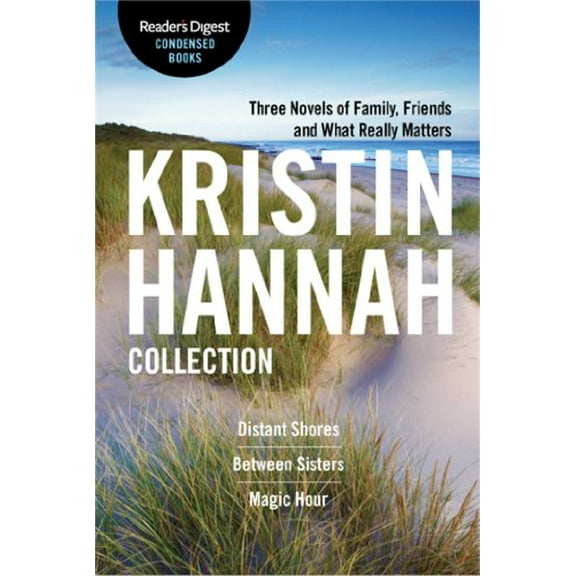 Pre-Owned Kristin Hannah Collection: Distant Shores / Between Sisters / Magic Hour (Reader's Digest Condensed Books) Paperback