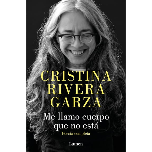 Me Llamo Cuerpo Que No EstÃ¡ / My Name Is a Body That Is Not, (Paperback)