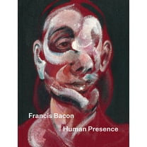 Francis Bacon: Human Presence, (Hardcover)