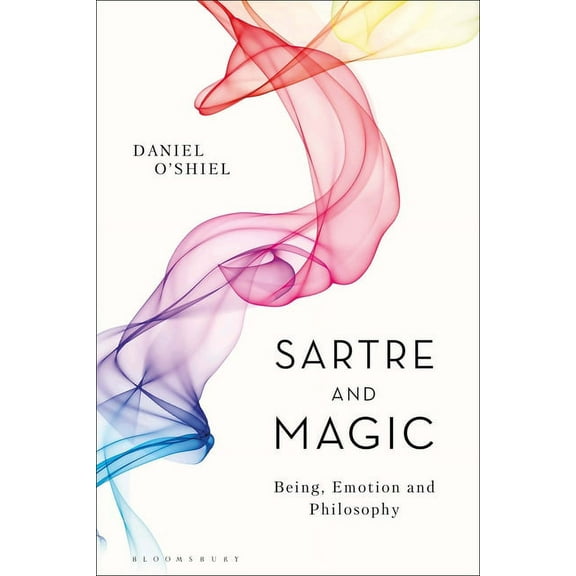 Sartre and Magic: Being, Emotion and Philosophy, (Paperback)