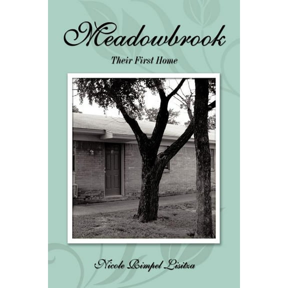 Meadowbrook : Their First Home