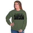 thumbnail image 3 of Fluent in Sarcasm Funny Attitude Sweatshirt for Men or Women Brisco Brands L, 3 of 6