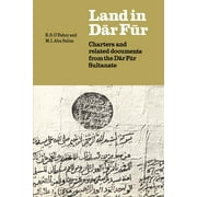 Fontes Historiae Africanae. Series Arabica: Land in Dar Fur: Charters and Related Documents from the Dar Fur Sultanate (Paperback)