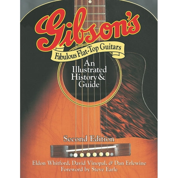 Gibson's Fabulous Flat-Top Guitars: An Illustrated History & Guide, (Paperback)