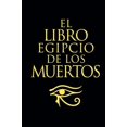 thumbnail image 1 of EL LIBRO EGIPCIO DE LOS MUERTOS LIBRERIA UNIVERSITARIA Pasta dura, 1 of 2