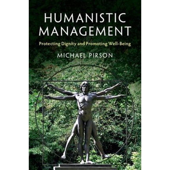 Pre-Owned Humanistic Management: Protecting Dignity and Promoting Well-Being