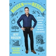 Rossen to the Rescue : Secrets to Avoiding Scams, Everyday Dangers, and Major Catastrophes, Used [Hardcover]