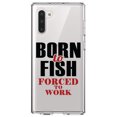 thumbnail image 1 of DistinctInk Clear Shockproof Hybrid Case for Samsung Galaxy Note 10 (6.3" Screen) - TPU Bumper Acrylic Back Tempered Glass Screen Protector - Born to Fish, Forced to Work, 1 of 1