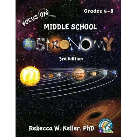 Focus on: Focus On Middle School Astronomy Student Textbook 3rd Edition
