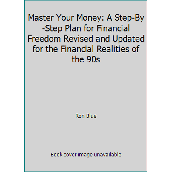 Pre-Owned Master Your Money: A Step-By-Step Plan for Financial Freedom Revised and Updated for the Financial Realities of the 90s (Paperback) 0840731949 9780840731944