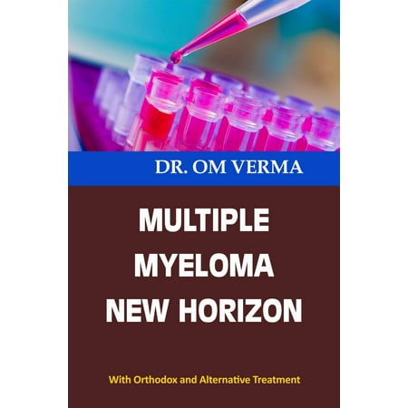 Multiple Myeloma New Horizon - eBook (Best Cbd For Multiple Myeloma)
