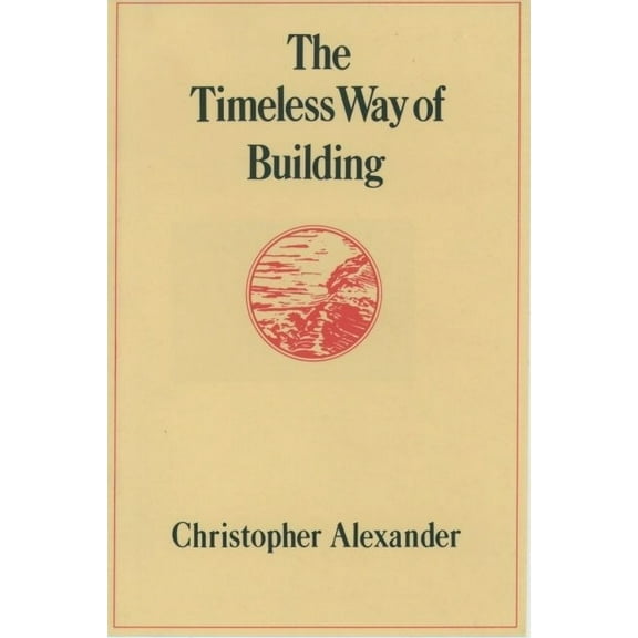 Center for Environmental Structure The Timeless Way of Building, (Hardcover)
