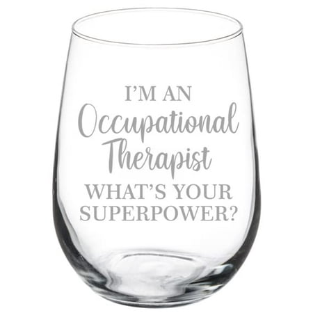 

Wine Glass Goblet Occupational Therapist Superpower Funny (17 oz Stemless)