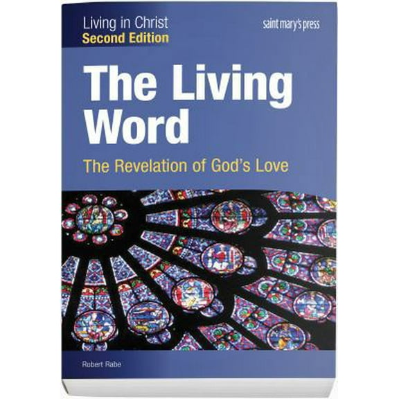 Pre-Owned The Living Word: The Revelation of God's Love (Second Edition) Student Text (Living in Christ) (Paperback) 1599824299 9781599824291