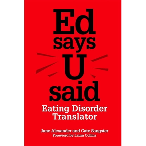 Pre-Owned Ed Says U Said: Eating Disorder Translator (Paperback) 1849053316 9781849053310