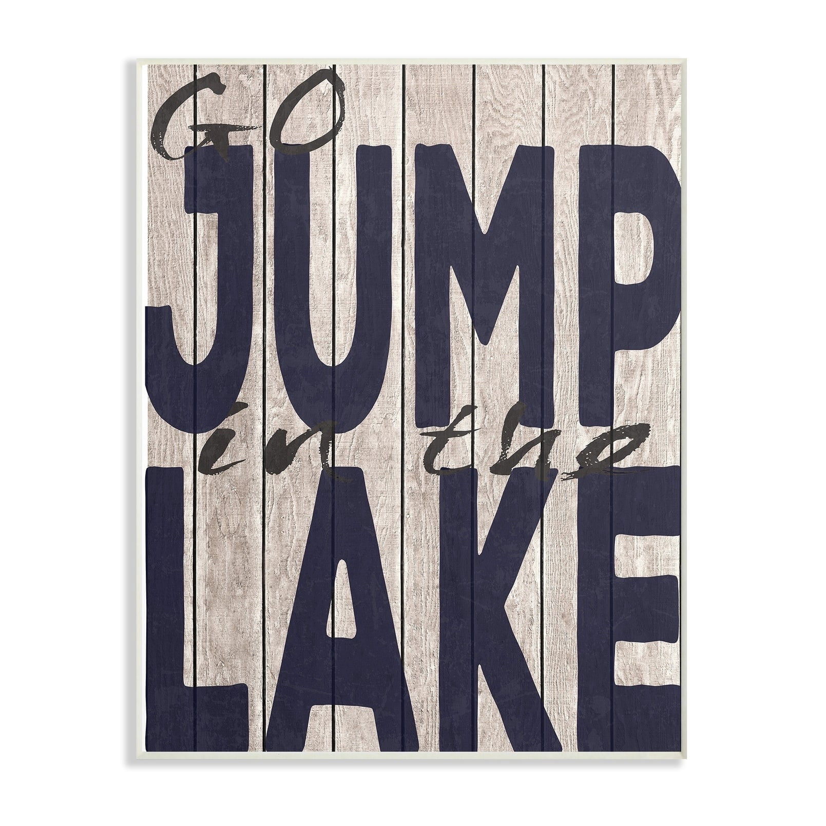 The Stupell Home Decor Collection Go Jump In The Lake Country Typography Navy Oversized Wall Plaque Art, 12.5 x 0.5 x 18.5