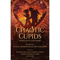 Chaotic Cupids: When Love Goes Awry, (Paperback)