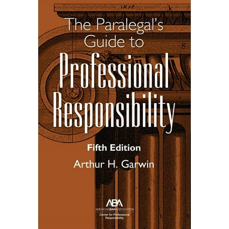 Pre-Owned The Paralegal's Guide to Professional Responsibility, Fifth Edition (Paperback) 1641054409 9781641054409