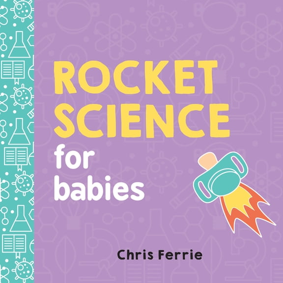 Baby University Rocket Science for Babies, Book 0, (Board Book)