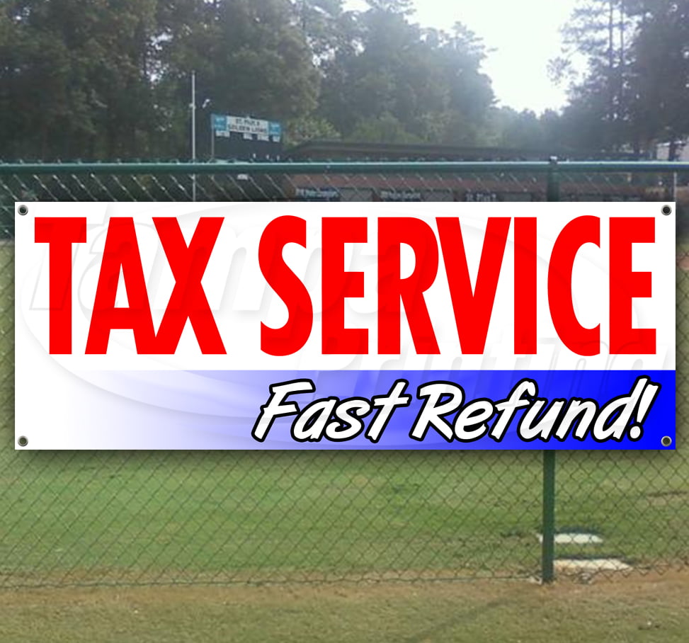 Non-Fabric Tax Service Fast Refund 13 oz Banner Heavy-Duty Vinyl Single-Sided with Metal Grommets 
