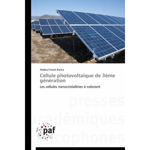 Omn.Pres.Franc.: Cellule Photovoltaïque de 3ème Génération (Paperback)