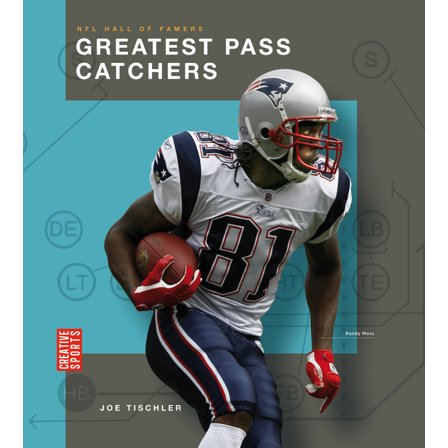 Creative Sports: NFL Hall of Famers Greatest Pass Catchers, (Hardcover)