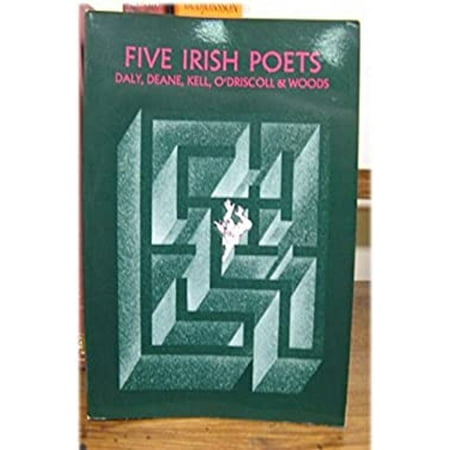 Pre-Owned Five Irish Poets: Padraig J. Daly John F. Deane Richard Kell Dennis O Driscoll Macdara Woods (Paperback) 0934834997 9780934834995