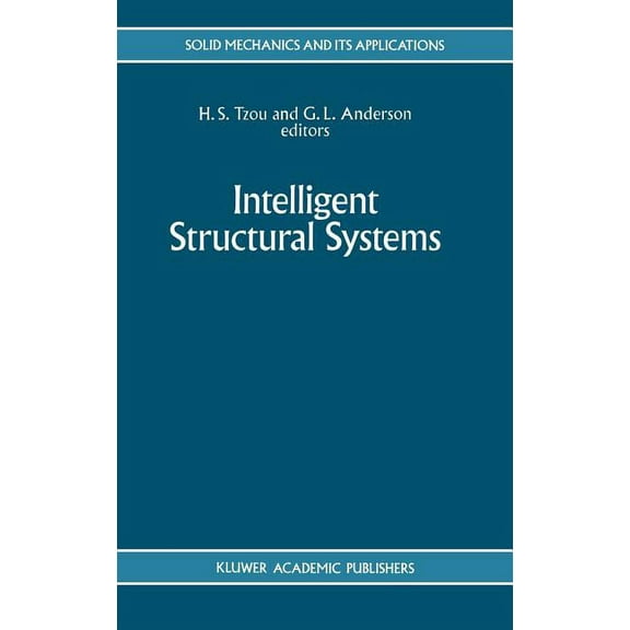 Solid Mechanics and Its Applications Intelligent Structural Systems, Book 13, (Hardcover)