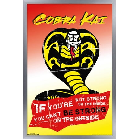 Cobra Kai - Be Strong Wall Poster, 22.375" x 34", Framed