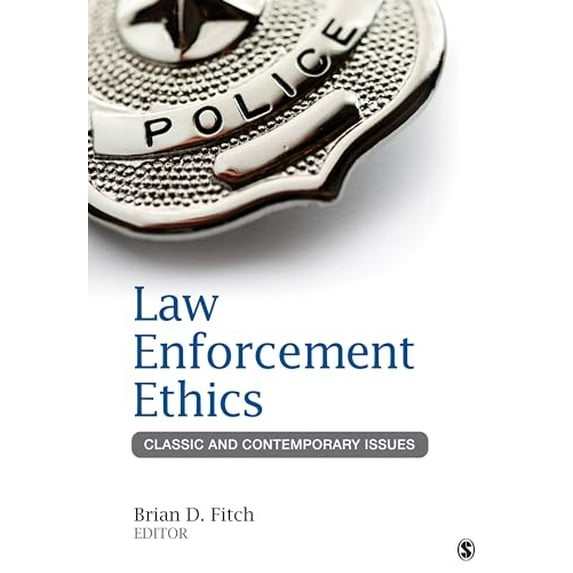 Pre-Owned Law Enforcement Ethics: Classic and Contemporary Issues (Paperback) 1452258171 9781452258171