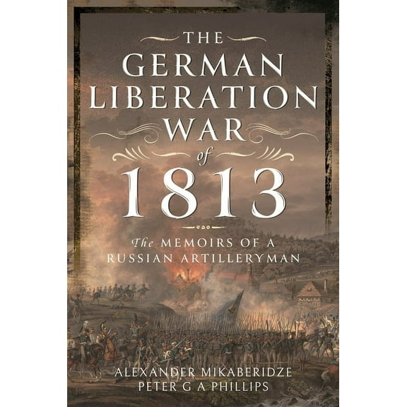 The German Liberation War of 1813 (Hardcover)