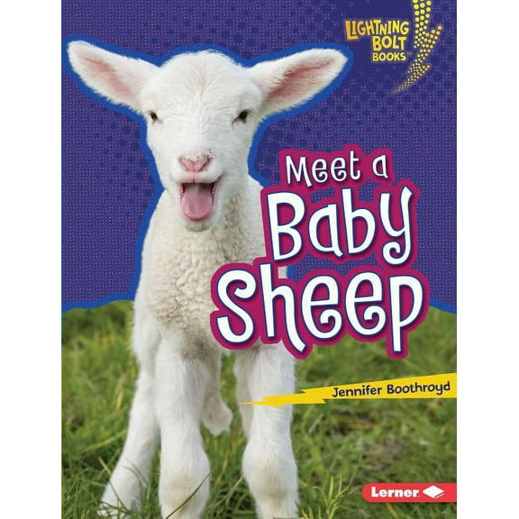Lightning Bolt Books (R) -- Baby Farm Animals: Meet a Baby Sheep (Hardcover)