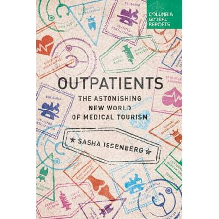 Outpatients : The Astonishing New World of Medical