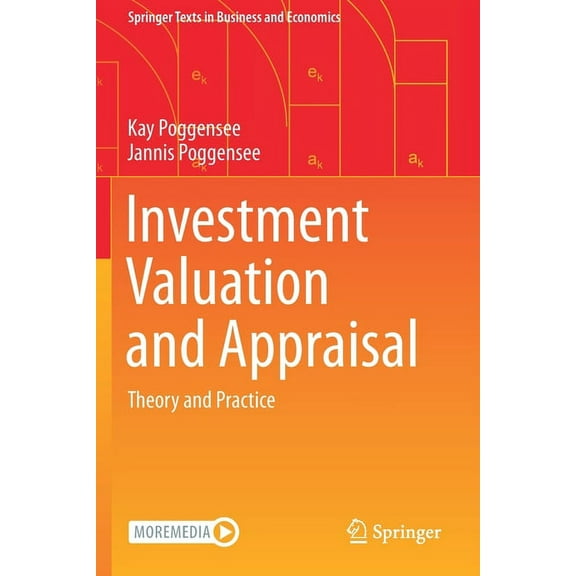 Springer Texts in Business and Economics Investment Valuation and Appraisal: Theory and Practice, (Paperback)