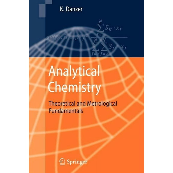 Analytical Chemistry: Theoretical and Metrological Fundamentals, (Paperback)