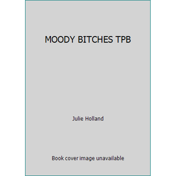 Pre-Owned MOODY BITCHES TPB (Paperback) 0007554125 9780007554126