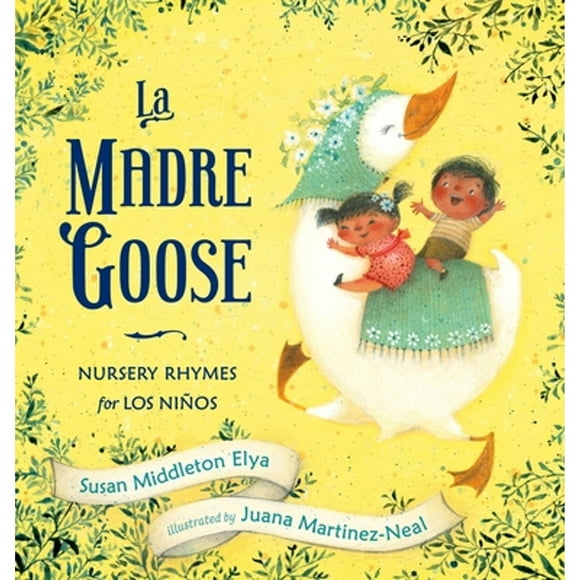 Pre-Owned La Madre Goose: Nursery Rhymes for Los Nios (Hardcover 9780399251573) by Susan Middleton Elya