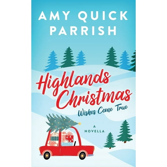 Highlands Christmas Romance Highlands Christmas: Wishes Come True, Book 1, (Paperback)