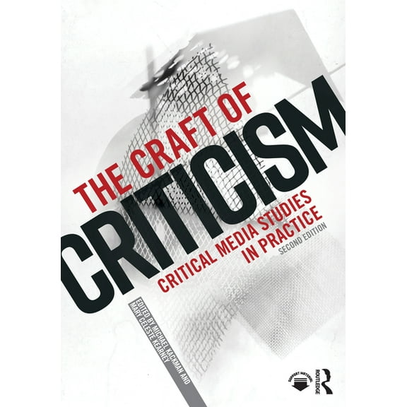 The Craft of Criticism: Critical Media Studies in Practice, (Paperback)