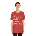 thumbnail image 3 of Funny Valentine's Tee | Things That I Love: Tacos, You, Naps & Coffee, 3 of 10
