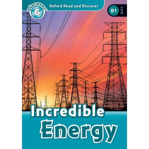 Read and Discover Level 6 Incredible Energy, (Paperback)