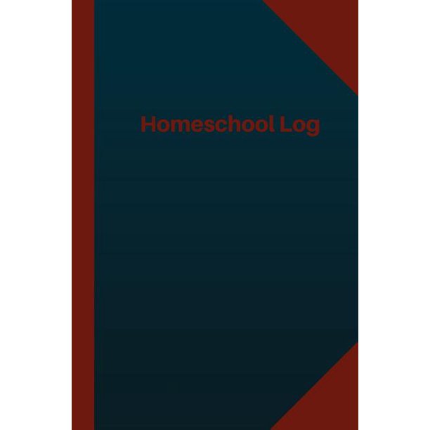 Homeschool Log (Logbook, Journal 124 pages 6x9 inches) Homeschool