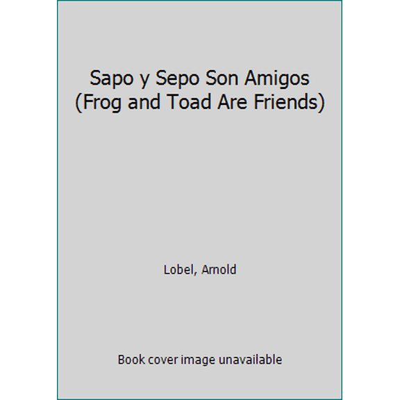 Pre-Owned Sapo y Sepo Son Amigos (Frog and Toad Are Friends) (Paperback) 1631139525 9781631139529