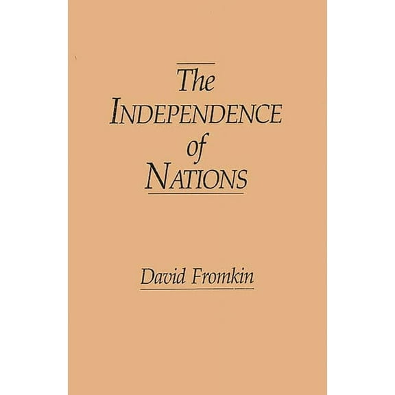 The Independence of Nations, (Paperback)
