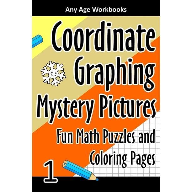 coordinate graphing mystery pictures fun math puzzles and coloring pages 1 paperback walmart com