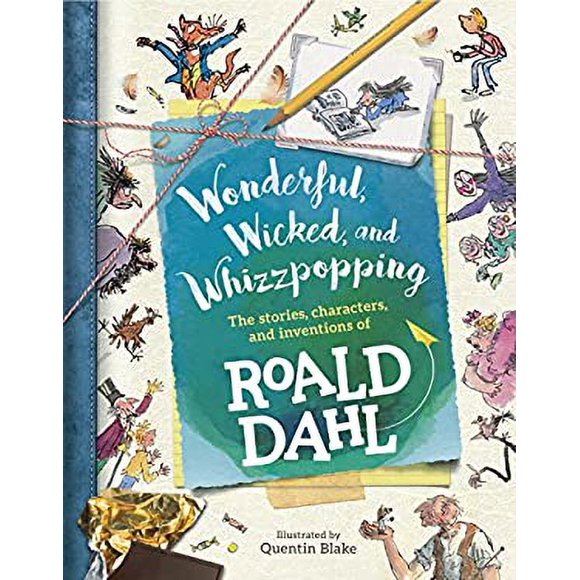 Pre-Owned Wonderful, Wicked, and Whizzpopping : The Stories, Characters, and Inventions of Roald Dahl 9780425289556