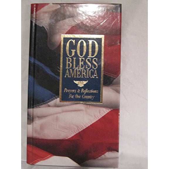Pre-Owned God Bless America - Prayers & Reflections For Our Country (Hardcover) 0310800633 9780310800637