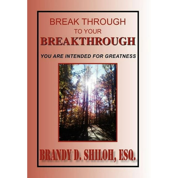 Break Through To Your Breakthrough, (Hardcover)